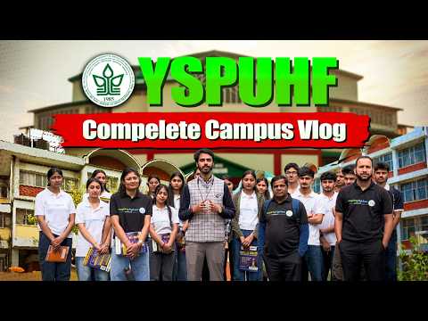 Dr. YSPUHF Nauni Campus Visit | Hostels, Labs & Campus Life (Part -1)