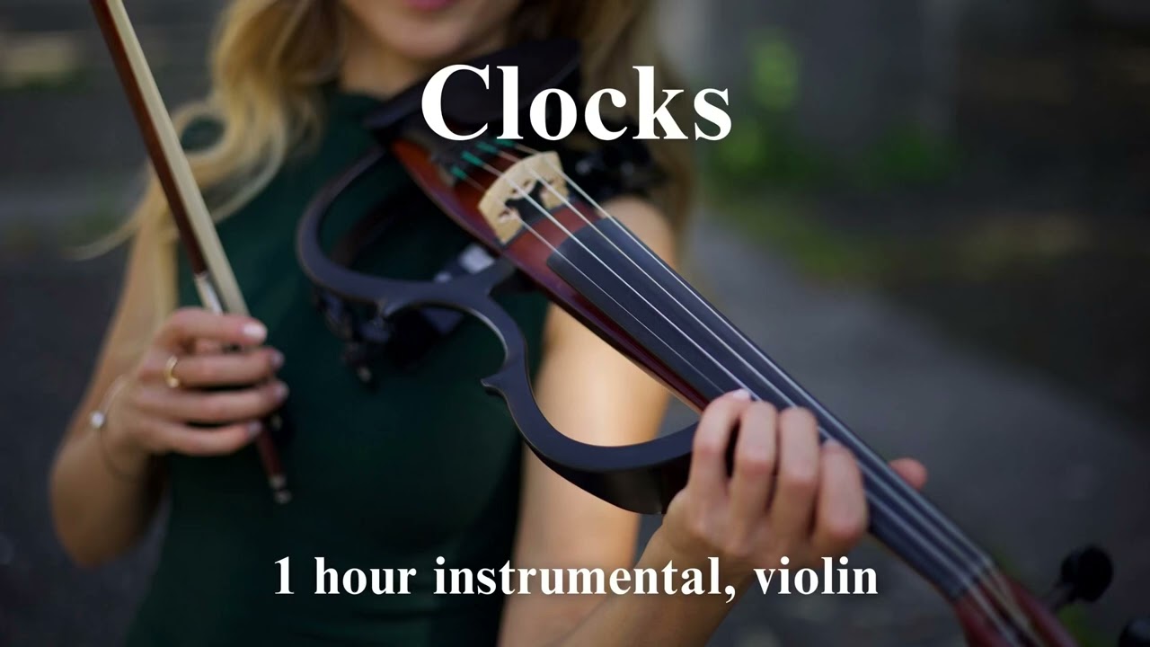 Coldplay - Clocks 1 hour (1 hour relaxing violin version)