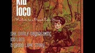 She Woolf Daydreaming- Kid Loco