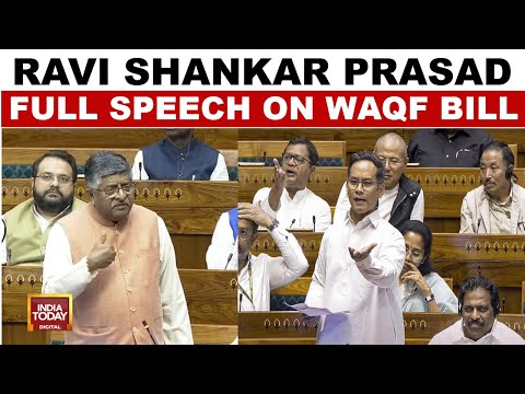 Ravi Shankar Prasad Full Speech In Lok Sabha | Waqf Amendment Bill | Parliament News | India Today