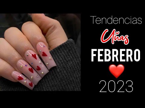 TENDENCIAS EN UÑAS FEBRERO ❤️2023 #tendenciaenuñas #uñasacrilicas #nails #uñasnaturales #desingnails