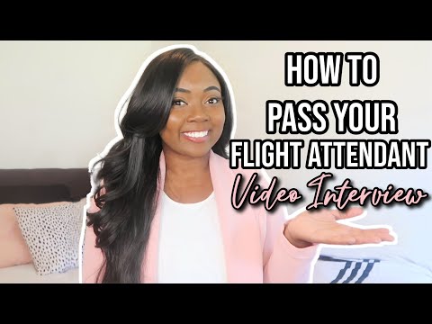 HOW TO PASS YOUR FLIGHT ATTENDANT VIDEO INTERVIEW!