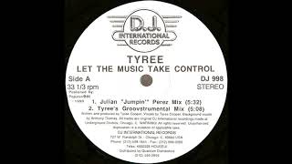 Tyree - Let The Music Take Control (Tyree's Groovstrumental Mix)