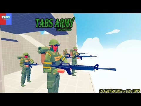tabs US ARMY SOLDIER vs 100x UNITS   Totally Accurate Battle Simulator TABS