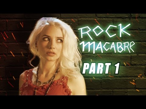Rock Macabre (Part 1/3)