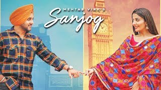 Sanjog | Mehtab Virk | Sonia Mann | New Punjabi Song Update | Gobind De Lal Song | Vaare Vaare Song
