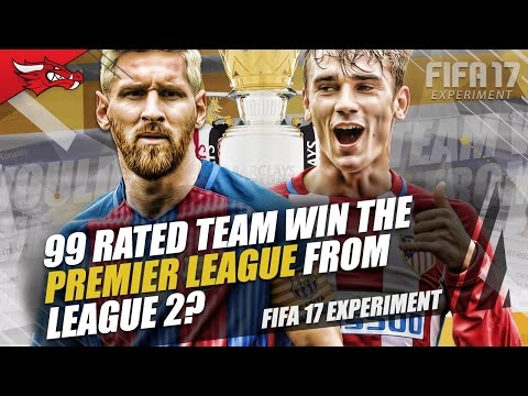 HOW QUICKLY CAN A 99 RATED TEAM WIN THE PREMIER LEAGUE FROM LEAGUE 2? - FIFA 17 Experiment