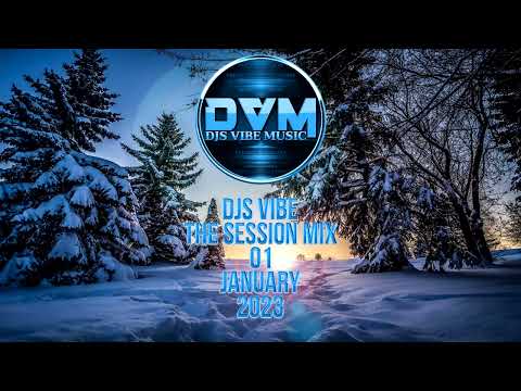 Djs Vibe  - The Session Mix 01 (January 2023)