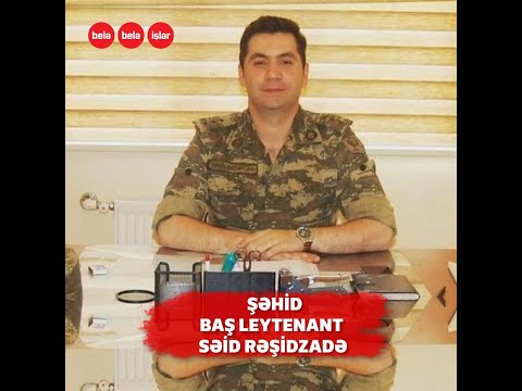 Hadrutda bayrağımızı sancarkən şəhid olan Səid Rəşidzadə