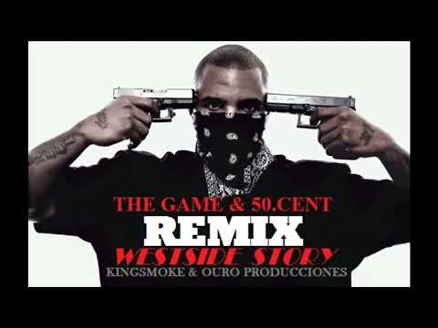 THE GAME & 50 CENT - Westside story REMIX OURO PRODUCCIONES & KINGSMOKE