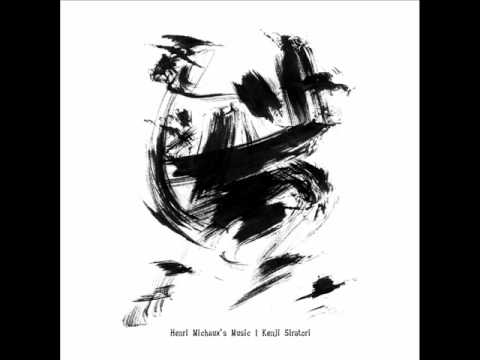 Kenji Siratori - Henri Michaux's Music Part 7 (2011)