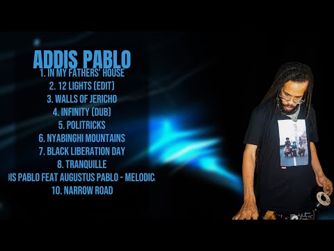 Addis Pablo-Best music hits roundup roundup for 2024-Superior Songs Playlist-Pivotal