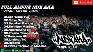 Download lagu FULL ALBUM NDX AKA VIRAL TIKTOK 2025 mp3 Download lagu FULL ALBUM NDX AKA VIRAL TIKTOK 2025 mp3