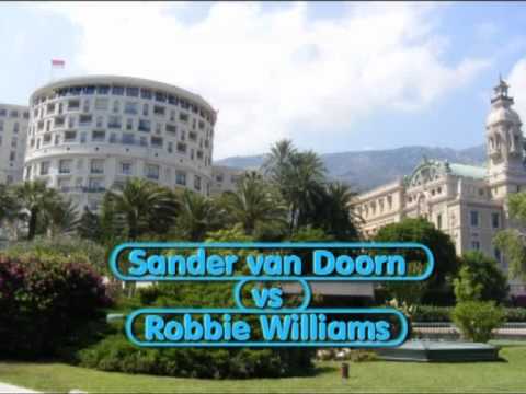 Sander van Doorn vs Robbie Williams in Monaco & saint tropez