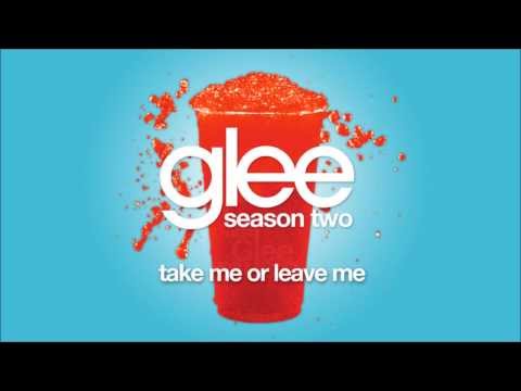 Take Me Or Leave Me | Glee [HD FULL STUDIO]