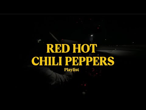 Red Hot Chili Peppers late night playlist 