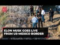 US' illegal immigrants crisis: Elon Musk visits Texas to show 'unfiltered' view of border situation