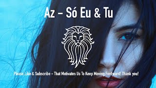 AZ - Só Eu e Tu - Kizomba 2017