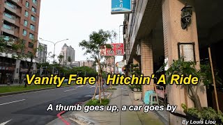 Vanity Fare - Hitchin' A Ride(Lyrics)