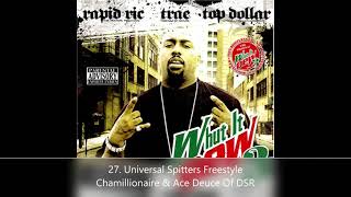 Whut It Dew 3 Trae Tha Truth 27. Universal Spitters Freestyle-Chamillionaire &amp; Ace Deuce Of DSR