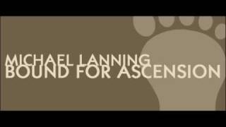Michael Lanning feat Charity Heaven - Bound For Ascension