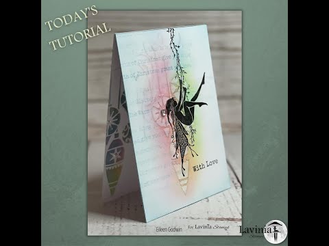 A Lavinia Stamps Tutorial By Eileen Godwin