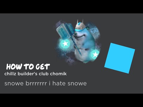 Find the chomiks but bad (99) | How to get Chillz Builders Club Chomik