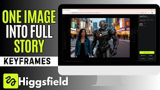 Higgsfield Keyframes: Turn One Image into a Full Cinematic Story!