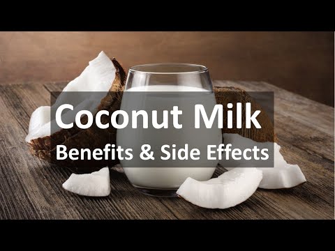 Coconut Milk Benefits and Side Effects, Is Coconut Milk Good for You?