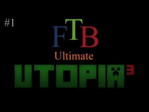 FTB Ultimate: Utopia³ E01 - Introduction