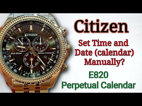 How to set Date and Time (Perpetual Calendar) Citizen Eco Drive E820