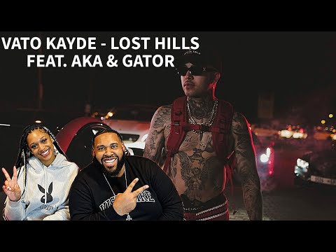 VATO KAYDE - LOST HILLS FEAT. AKA & GATOR: TOP HILL REACTS