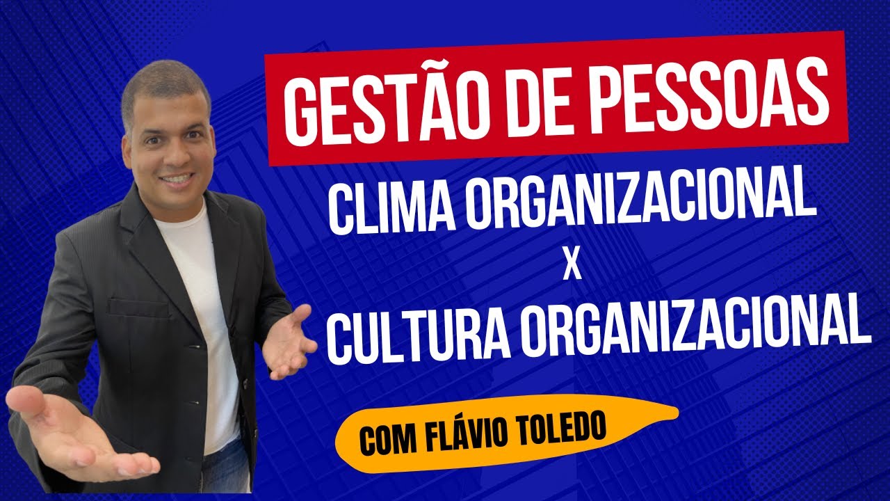 Clima Organizacional x Cultura Organizacional