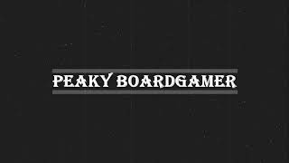 Peaky Boardgamer