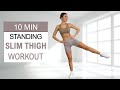 10 Min Slim Inner + Outer Thighs | All Standing Workout, No Jumping, No Repeat, No Equipment