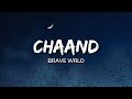 Brave Wrld - Chaand (Lyrics)
