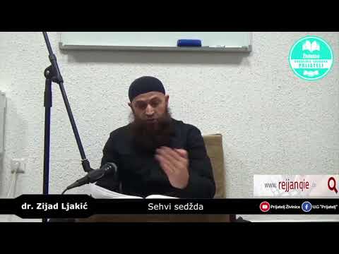 Kako klanjati sehvi sedždu - dr. Zijad Ljakić