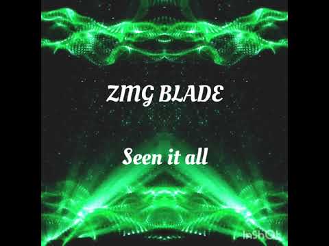 ZMG BLADE FT D.AIRY - SEEN IT ALL