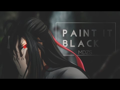 Mo Dao Zu Shi | Paint It Black AMV