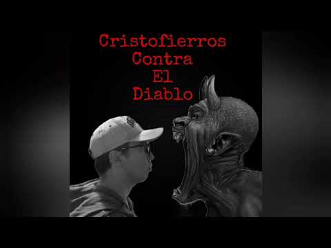 Cristofierros Contra El Diablo (audio oficial)