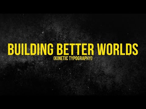 Video thumbnail for Building Better Worlds