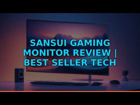 SANSUI Gaming Monitor Review | Best Seller Tech