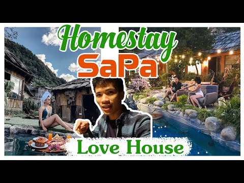 Review Homestay SaPa - Homestay Đẹp Nằm Tại TT SaPa - Love House Homestay SaPa