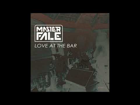 01. Master Fale  - Love At The Bar - (Audio) || Good Mood | Deep House • Nu Disco • Chill House 🔥🔥🎼🙏