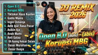 Download lagu Open B.O dulu - abis Korupsi MBG DJ JEDAG JEDUG TERBARU 2026🔥FULL BASS GLERR | DJ REMIX VIRAL TIKTOK mp3