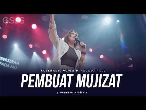 PEMBUAT MUJIZAT - COVER BY GSJS WORSHIP live at GSJS PAKUWON MALL