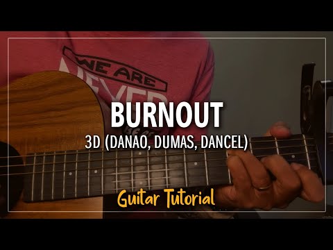 Burnout - 3D (Danao, Dumas, Dancel) | Guitar Tutorial