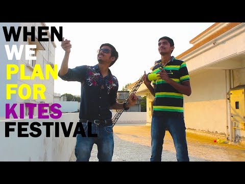 "when we plan for KITES festival" - All Place Craziness