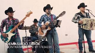 Demasiado Tarde/ Invasores de Nuevo León (Los Ases De Mty)