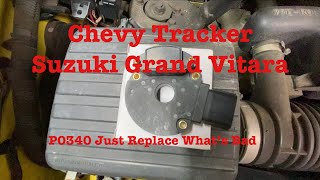 P0340 camshaft position sensor Chevy Tracker Suzuki Grand Vitara
